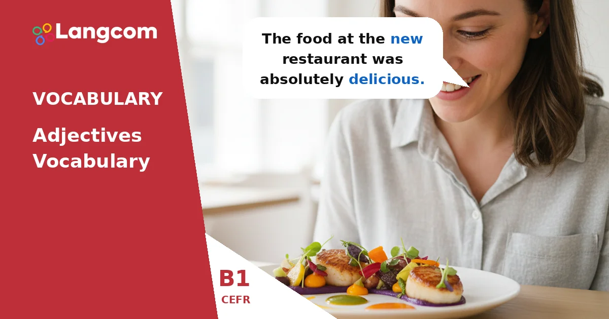 B1 English Adjectives: Describe Feelings, People, and Things B1 English Adjectives: Describe Feelings, People, and Things — B1 English vocabulary lesson by Langcom