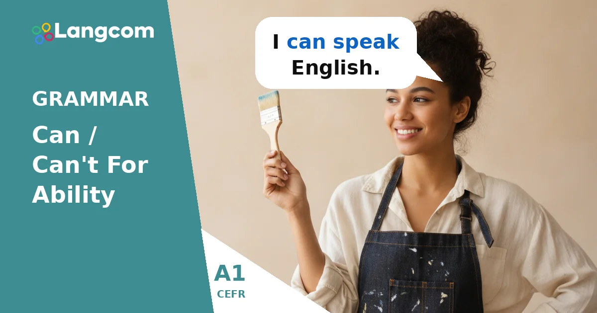 Can and Can't for Ability: A1 English Grammar — A1 English grammar lesson by Langcom