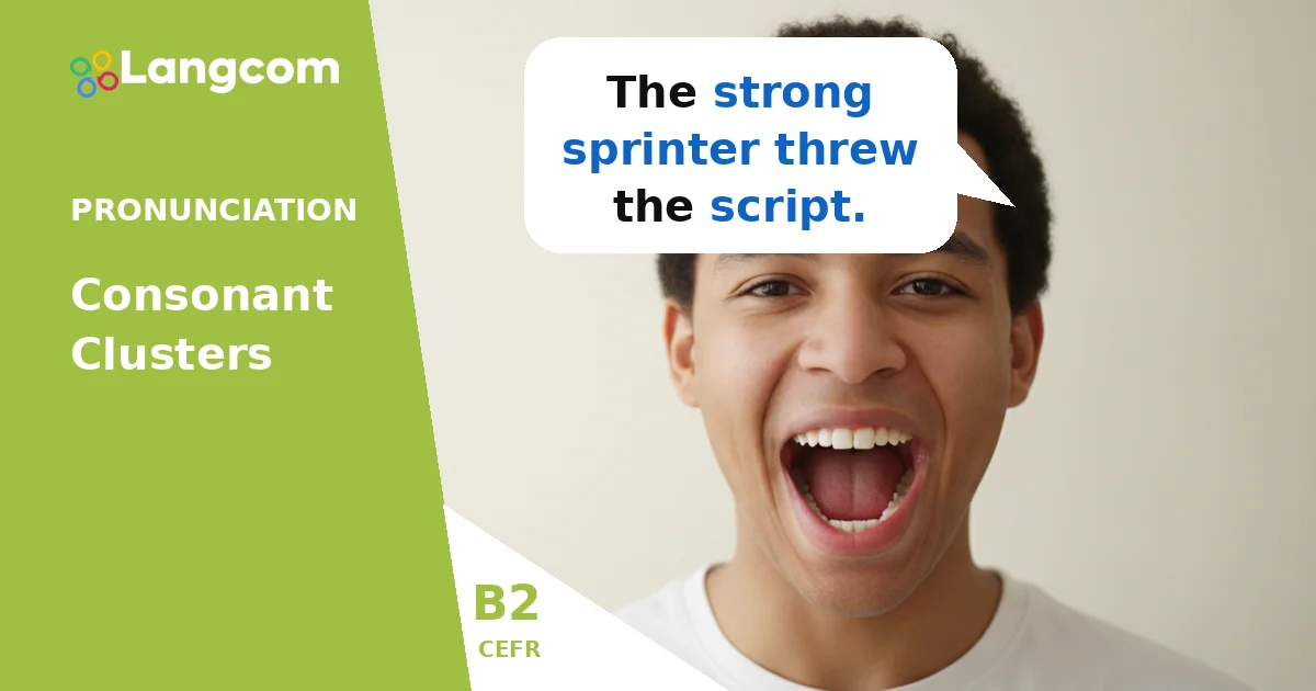 Mastering English Consonant Clusters: A B2 Pronunciation Guide — B2 English pronunciation lesson by Langcom