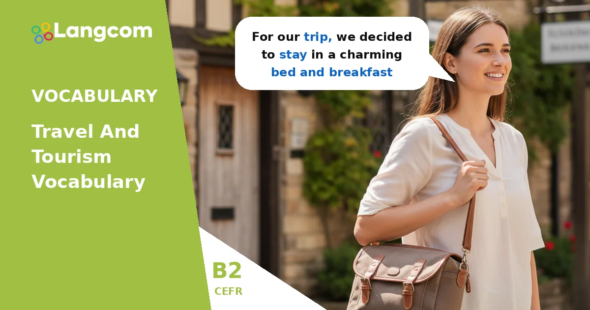 Mastering B2 Travel Vocabulary: Accommodation, Transport, and Coastal Words — B2 English vocabulary lesson by Langcom